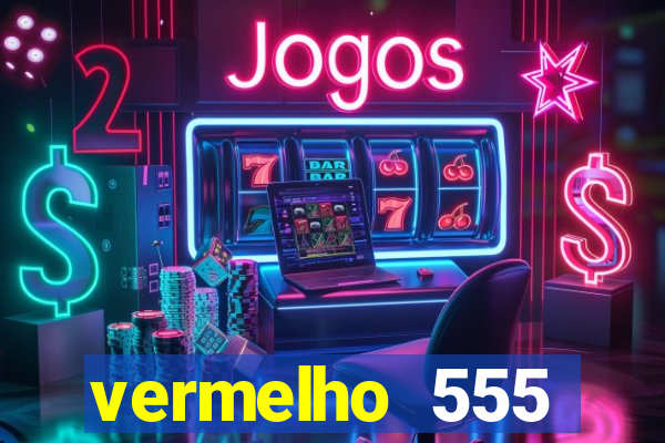 vermelho 555 plataforma de jogos